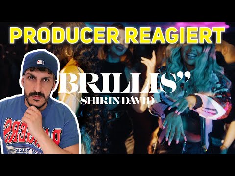 Producer REAGIERT auf SHIRIN DAVID - Brillis [Official Video]