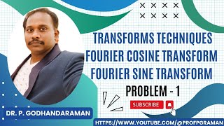 8. Transforms Techniques - Properties - Fourier Cosine Transform - Fourier Sin Transform - FT - TBV