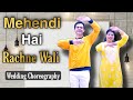 Mehendi Hai Rachnewali Wedding Dance Choreography Zubeidaa Mehendi Special Parveen Sharma