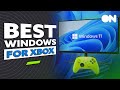 Windows 11 Is The BEST WINDOWS For Xbox Gaming