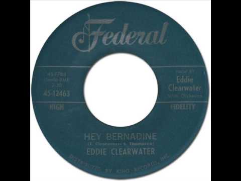 EDDIE CLEARWATER - HEY BARNADINE [Federal 12463] 1962