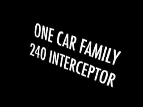 240 INTERCEPTOR - ONE CAR FAMILY