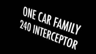 240 INTERCEPTOR - ONE CAR FAMILY