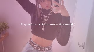 Popular ~ The Veronicas ( Slowed + Reverb )