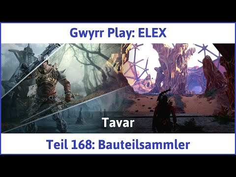 ELEX deutsch Teil 168 - Bauteilsammler Let's Play