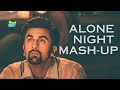 Alone Night Mash Up L Lofi Pupil Bollywood Songs Chillout Lo Fi Mix Ronak Bhatt