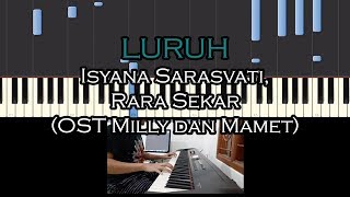 LURUH - Isyana &amp; Rara | Milly dan Mamet OST Piano Cover