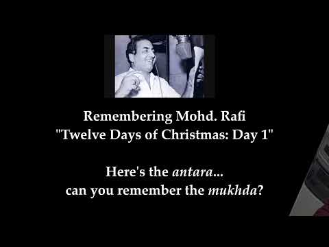 Remembering Mohd. Rafi: "12 Days of Christmas" - Day 1