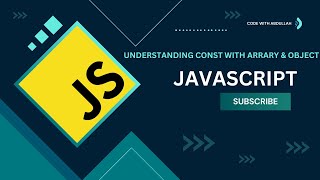 Understanding const Variables with Arrays and Objects in JavaScript | Explained with Examples
