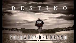 SOLDADOS DEL REYNO - DESTINO - REYNEROS 2014