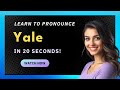 How To Pronounce Yale American Pronunciation US With Audio And Phonetic Spelling