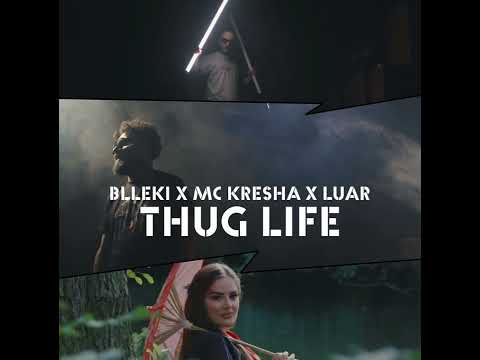 Blleki x Mc kresha x Luar - Thug Life