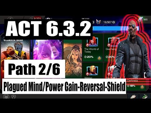 Act 6.3.2 Path 2/6 (Plagued Mind/Power Gain-Reversal-Shield) - Marvel Contest of Champions