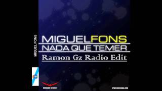 Miguel Fons Feat. Ivette -  Nada Que Temer (Ramon Gz Radio Edit)