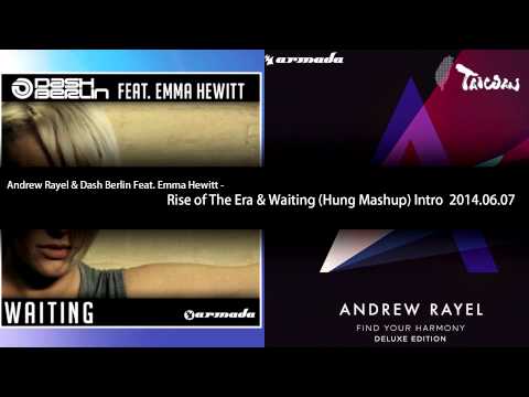 Andrew Rayel & Dash Berlin Feat. Emma Hewitt - Rise of The Era &Waiting (Hung Mashup) Intro