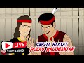 CERITA RAKYAT INDONESIA Non Stop Live Stream Dongeng Kita