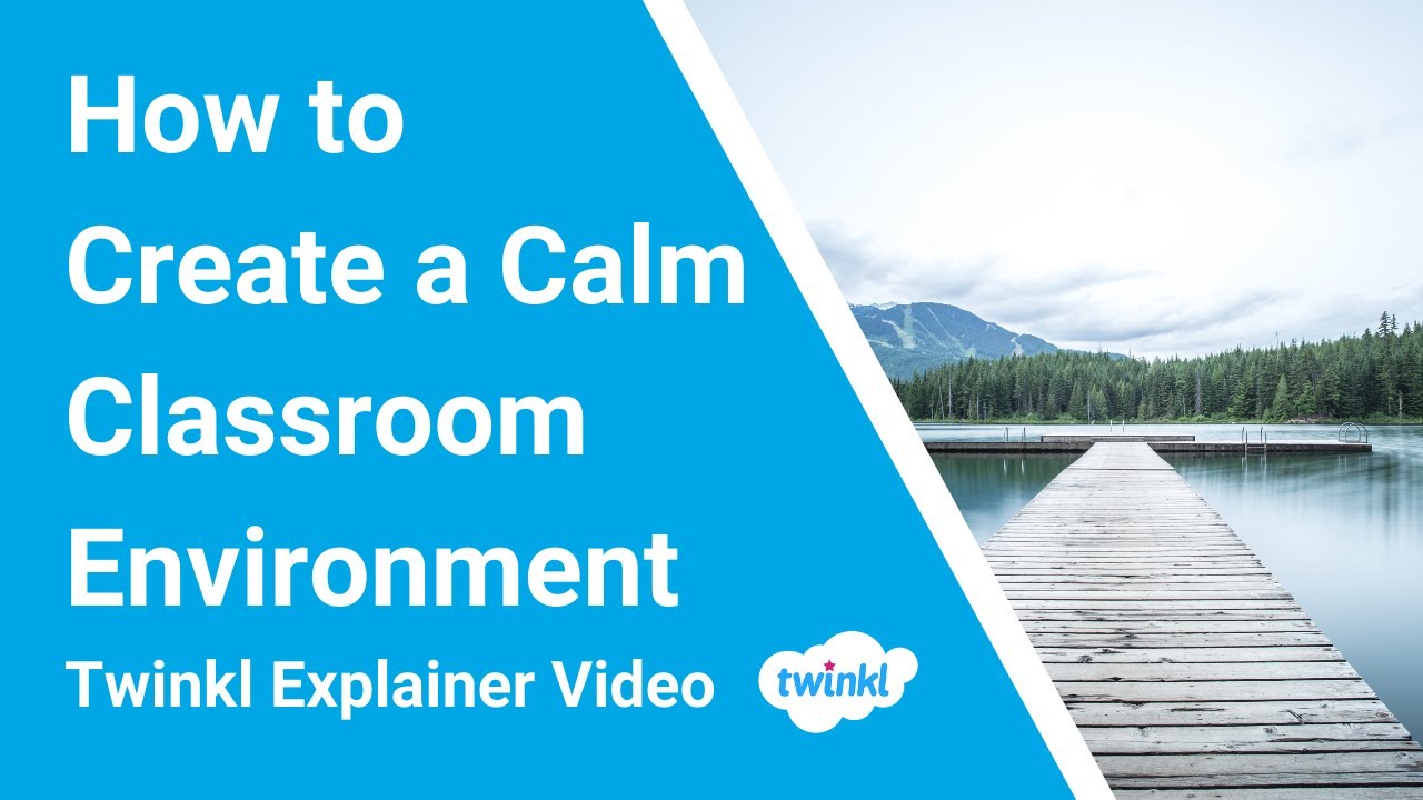 How to Create a Calm Classroom Environment