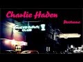 CHARLIE HADEN - EL CIEGO [HD]