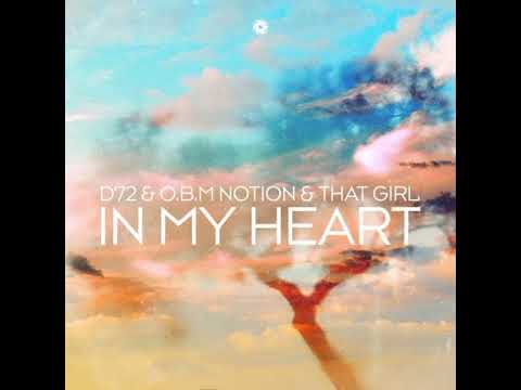 D72 & O.B.M. Notion & That Girl - IN MY HEART (Extended Mix)