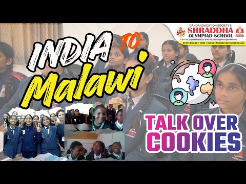 🌍 India to Malawi (Africa) | Shraddha Olympiad School’s “Talk Over Cookies” Global Exchange 🌏