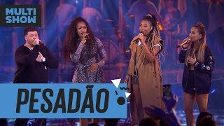 Pesadão | Iza + Ferrugem + Ludmilla + Claudia Leitte | Música Boa Ao Vivo | Música Multishow