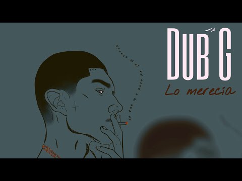 Dub G - Lo Merecía (Official Audio)