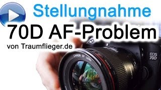 EOS 70D Autofokus-Problem - Traumflieger Stellungnahme
