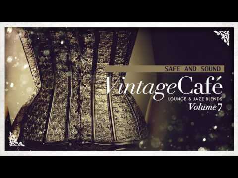 Safe and Sound - Capital Cities´s song - Vintage Café Vol. 7 - The new release!