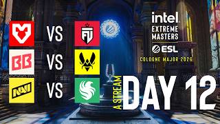 IEM Cologne Major 2026 - Day 12 - Stream A - FULL SHOW
