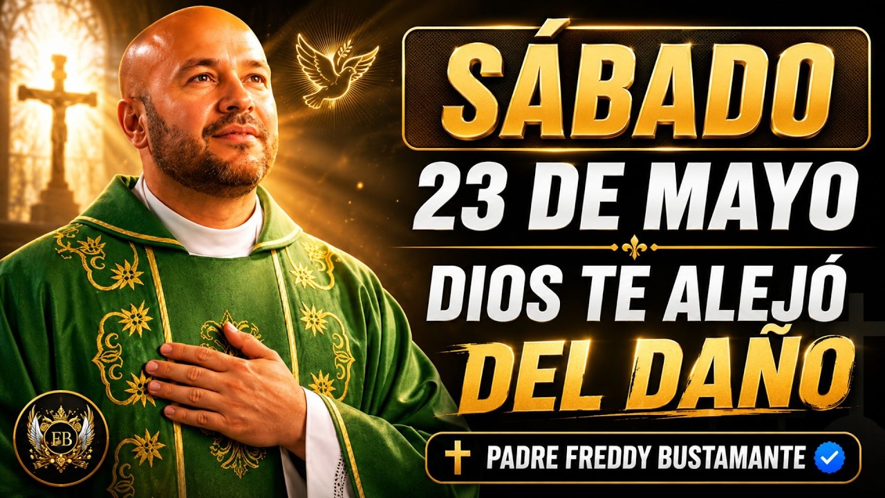 EMPIEZA EL SÁBADO CON FE | DIOS SACÓ DE TU VIDA A QUIEN IBA A HERIRTE | PADRE FREDDY BUSTAMANTE