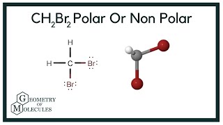Is CH2Br2 Polar or Nonpolar (Dibromomethane)