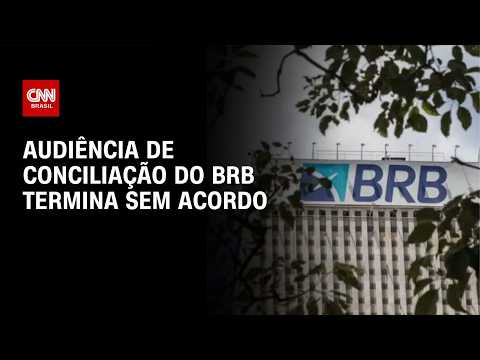 Audiência do Banco de Brasília no STF termina sem acordo | CNN MERCADO