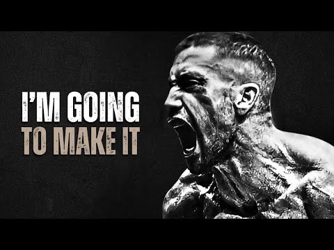 I'M GOING TO MAKE IT - Motivational Speech