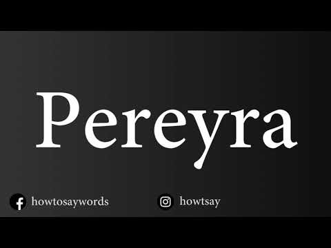 How To Pronounce Pereyra