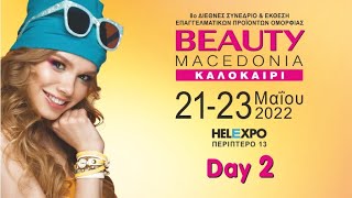 2η μέρα ``Beauty Macedonia Summer 2022`` Moments!
