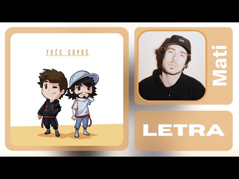 Mati x Agostta - Três Copos (Letra)