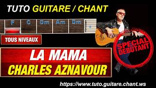 Tuto guitare chant La Mamma Charles Aznavour, da©butants et Inters