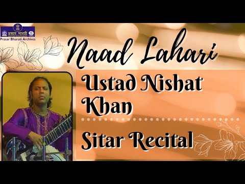 Naad Lahari | Ustad Nishat Khan | Sitar Recital