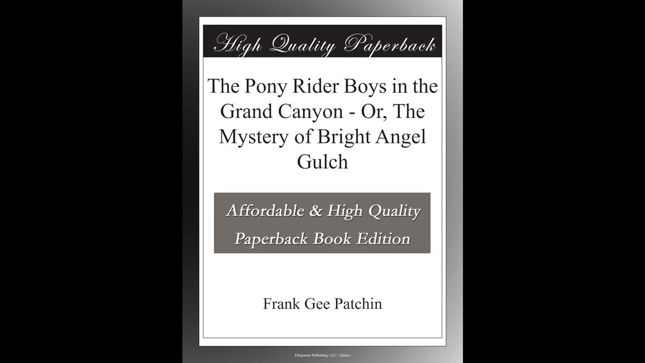 The Pony Rider Boys in the Grand Canyon - Or, The Mystery of Bright Angel Gulch