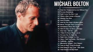 Michael Bolton Greatest Hits Full Album - Best Songs of Michael Bolton HD HQ