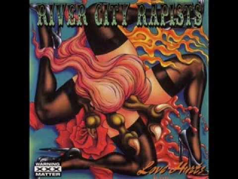 River City Rapists - Love Hurts ( Full Album )