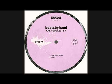 Beatsbyhand  - Are You Jazz
