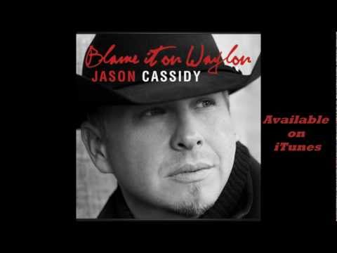 Blame it on Waylon - Jason Cassidy
