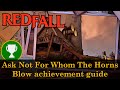 Redfall - Ask Not For Whom The Horns Blow achievement guide (disable foghorns)