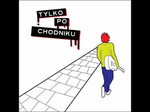 TYLKO PO CHODNIKU - NIE JESTEM ZŁY