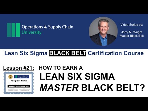 How to Earn a Lean Six Sigma Master Black Belt- Experience, Leadership & Impact: Lesson #21