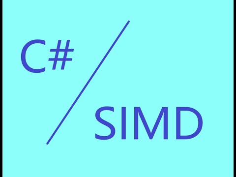 Using SIMD to Accelerate C# Applications: the Easiest Path to a 10x Speedup.