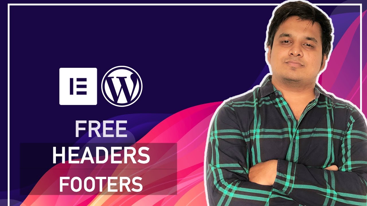 Build WordPress custom header and footer - Elementor free version