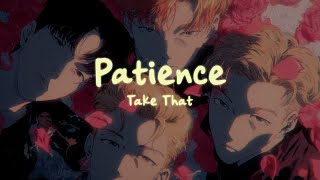 Download lagu Take That - Patience (Lyrics) mp3