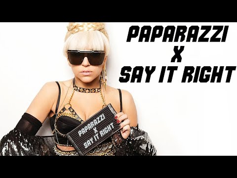Paparazzi x Say It Right (Tiktok Remix Mashup) Lady Gaga x Nelly Furtado